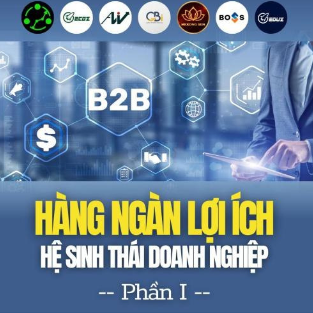 Hệ Sinh Thái Doanh Nghiệp Và Vô Vàn Lợi - Phần 1